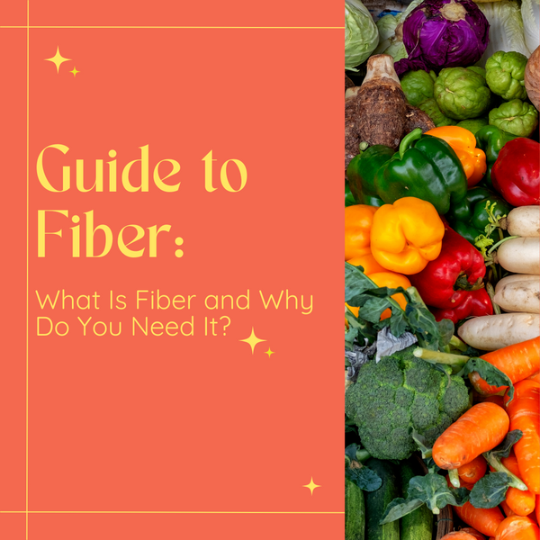 Guide to Fiber: What Is Fiber and Why Do You Need It? – Tastermonial